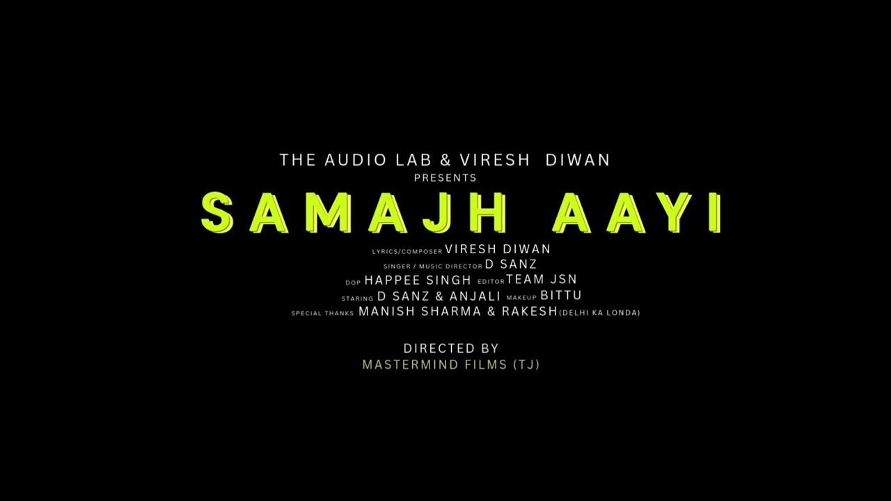 Samajh Aayi | Ashq | Viresh Diwan × D Sanz | @TheAudioLabOriginals