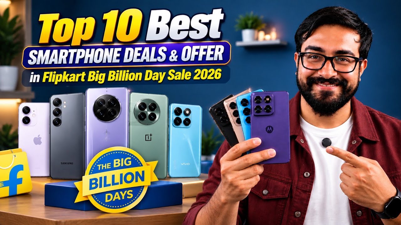 Top 10 Best Smartphone Deals & Offer in Flipkart Big Billion Day Sale 2026
