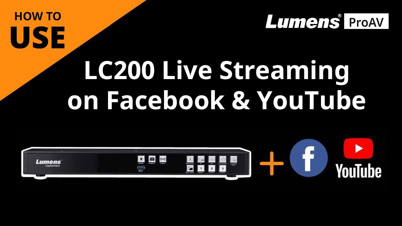 [UseAV] LC200 How to Do Live Streaming on Facebook and YouTube via CaptureVision System | Lumens