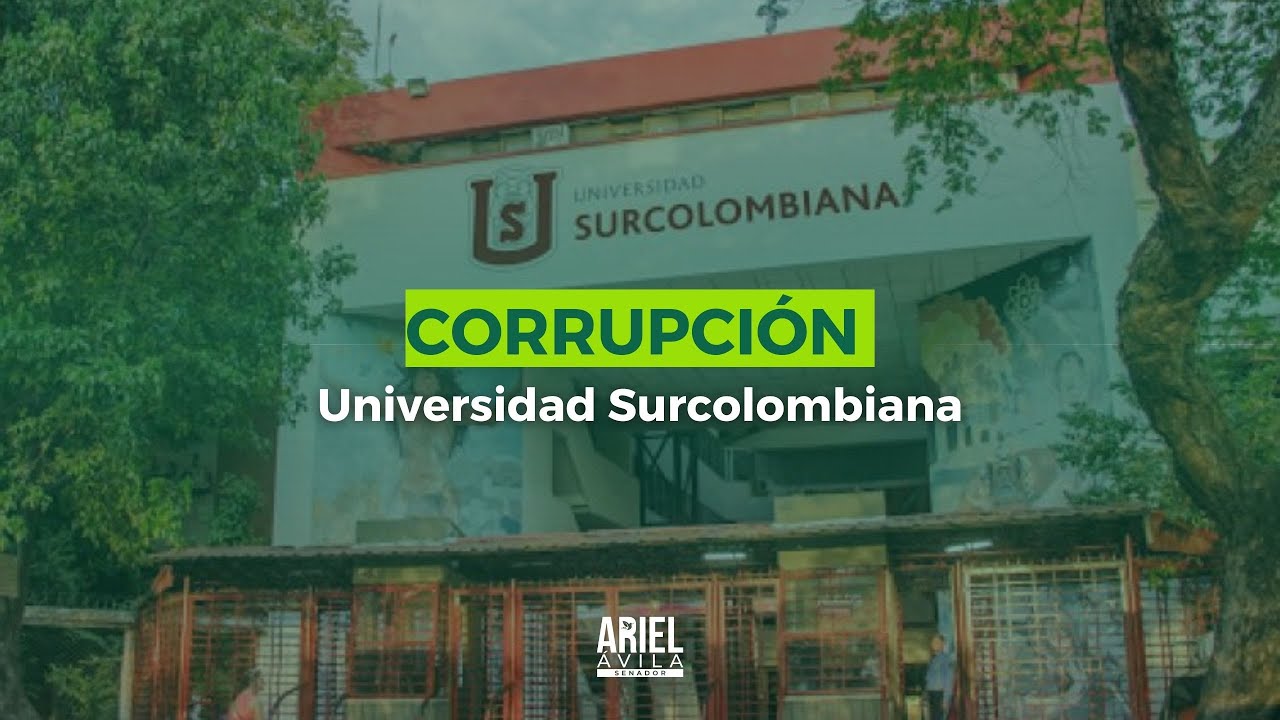#ATENCIÓN 🚨 | Caso de corrupción en la Universidad Surcolombiana