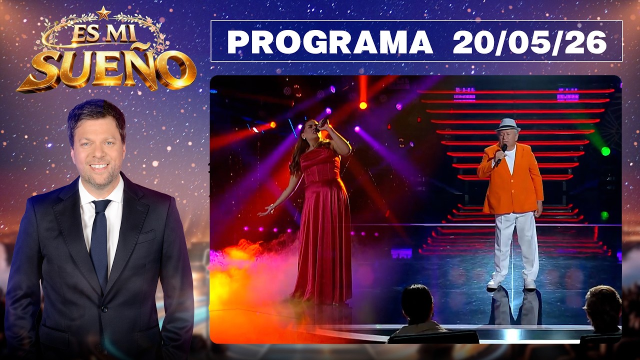 ES MI SUE&Ntilde;O - Programa 20/05/26