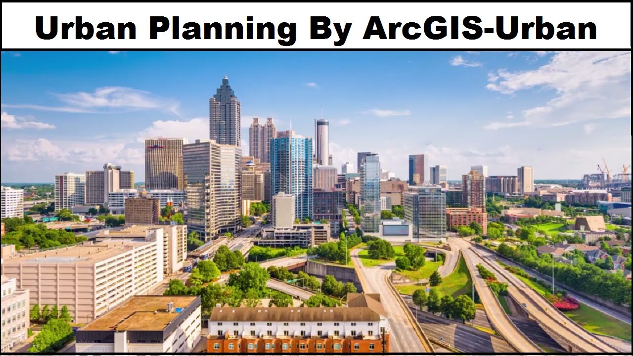 Urban Planning and Infrastructure by ArcGIS-Urban| ArcGIS Pro