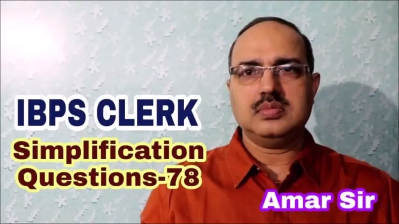 Magic of Simplification Questions-78 IBPS CLERK/Bank Clerk #Amar Sir