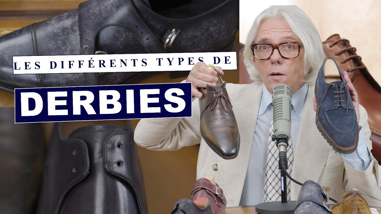 Parlez-vous le Sartorial ? Les différents types de Derbies !