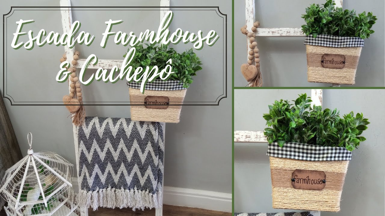 DIY - ESCADA E CACHEPÔ FARMHOUSE