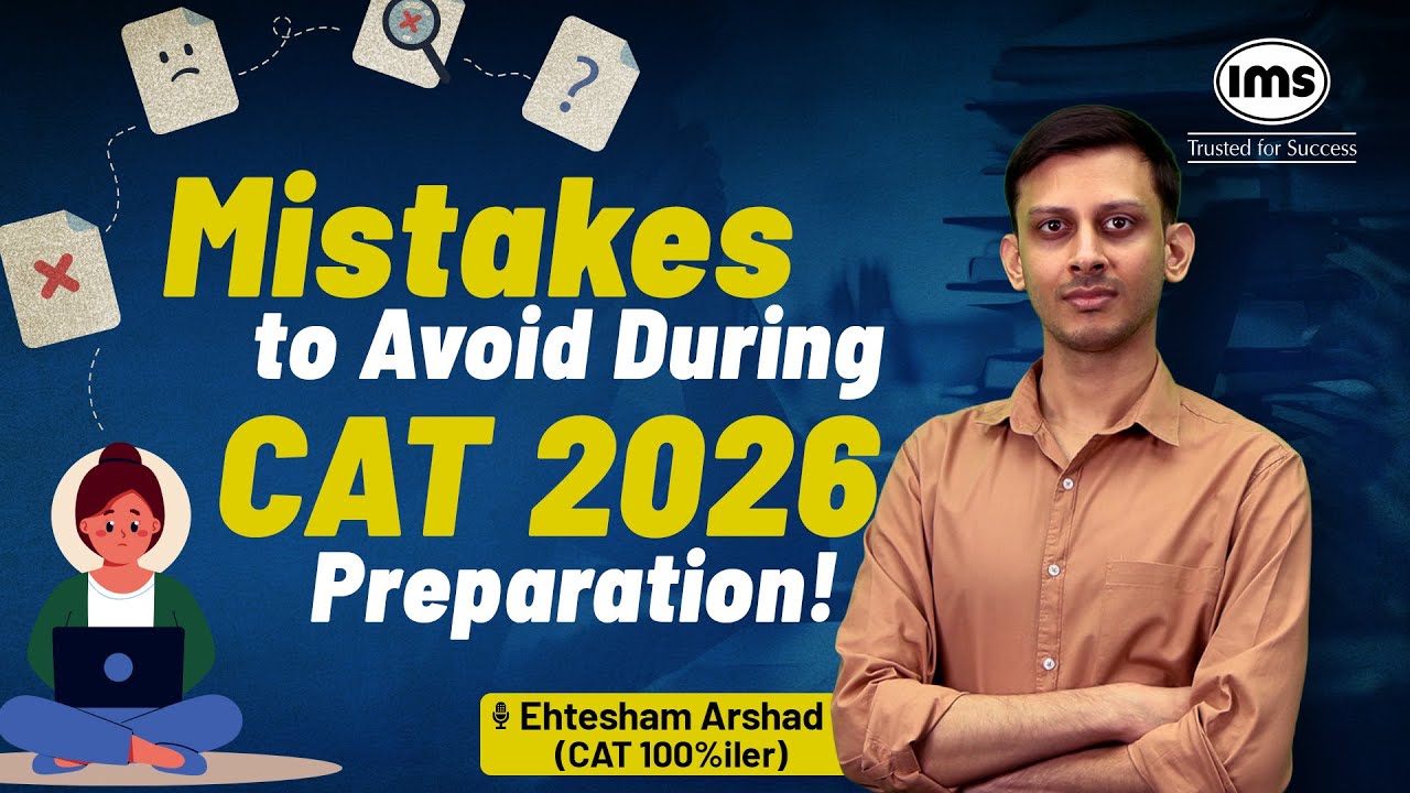 Don't make these mistakes in CAT 2026 Preparation | Ehtesham Arshad