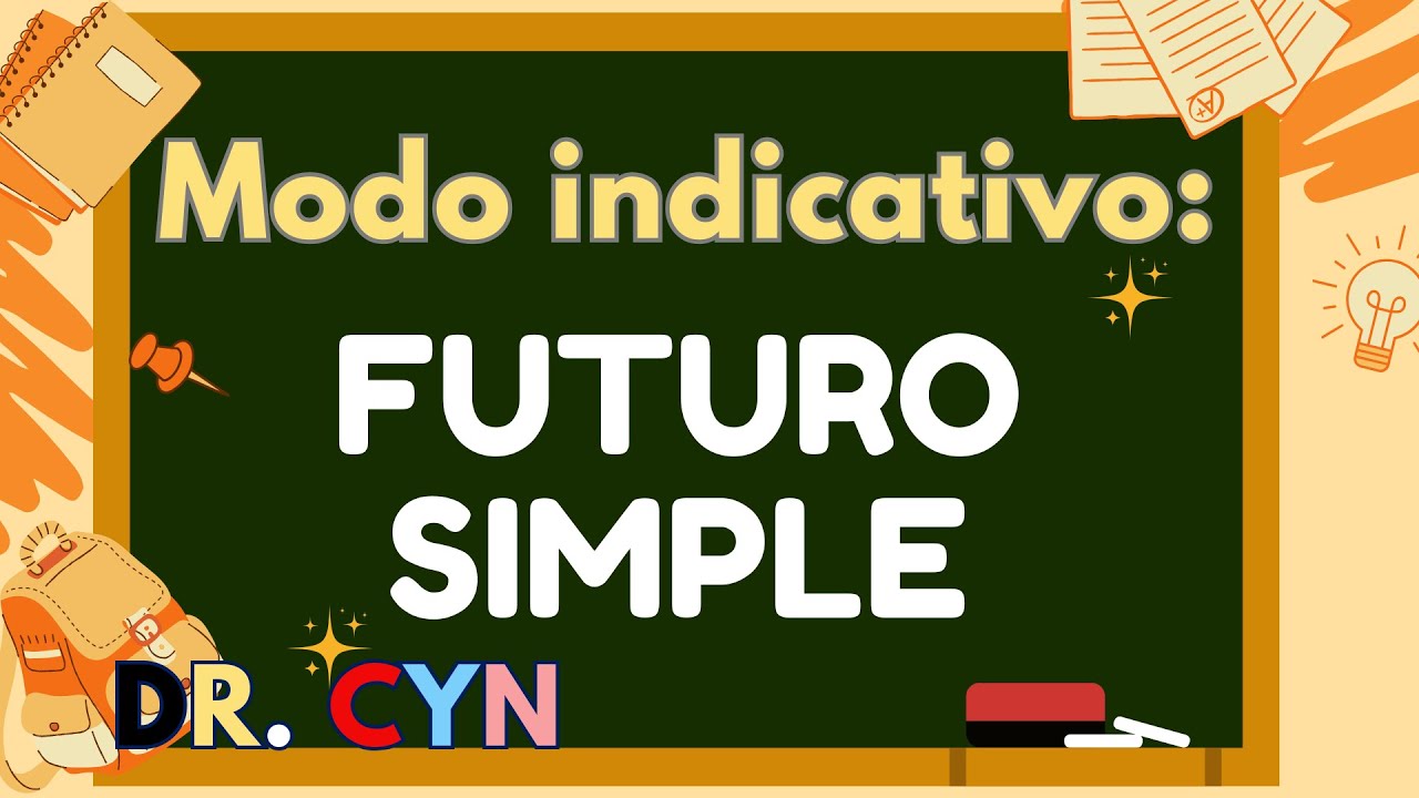 APRENDE EL FUTURO SIMPLE DEL MODO INDICATIVO EN MENOS DE 5 MINUTOS