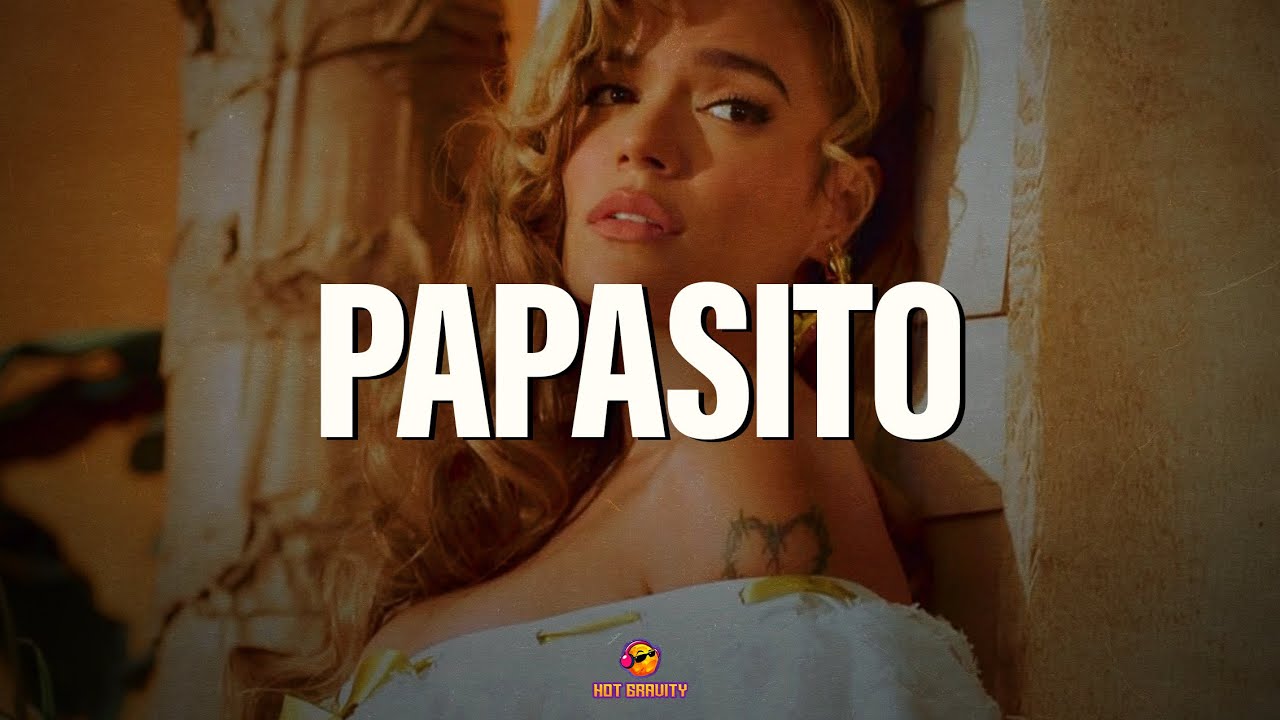KAROL G - Papasito || V&iacute;deo con letra