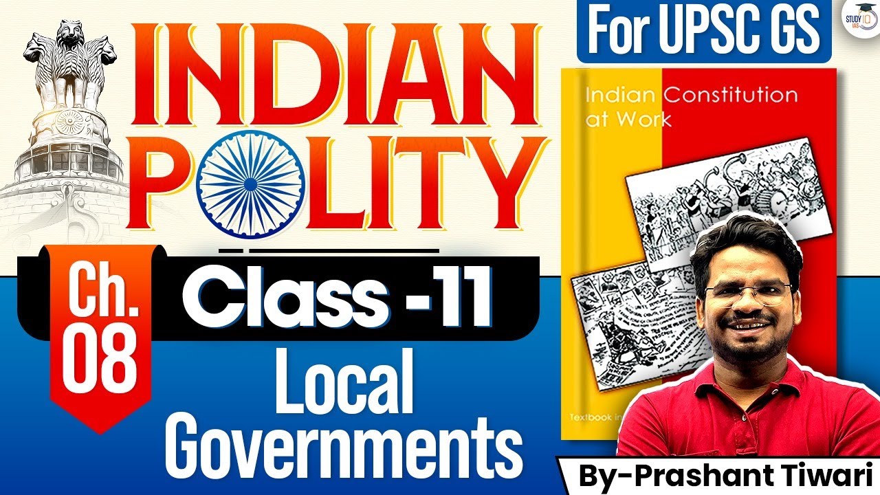 NCERT Indian Polity for UPSC | Local Governments | Chapter 08 | StudyIQ IAS