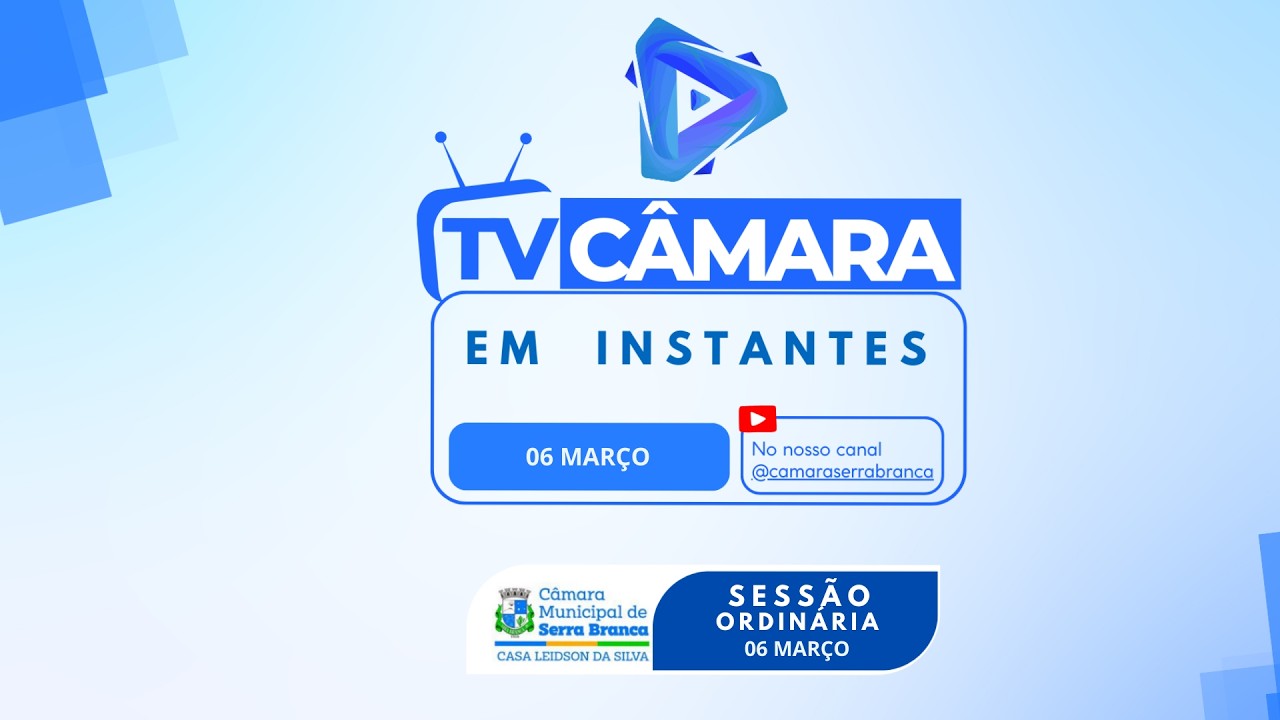CÂMARA MUNICIPAL DE SERRA BRANCA -   -SESSÃO ORDINÁRIA - 06/03/2026