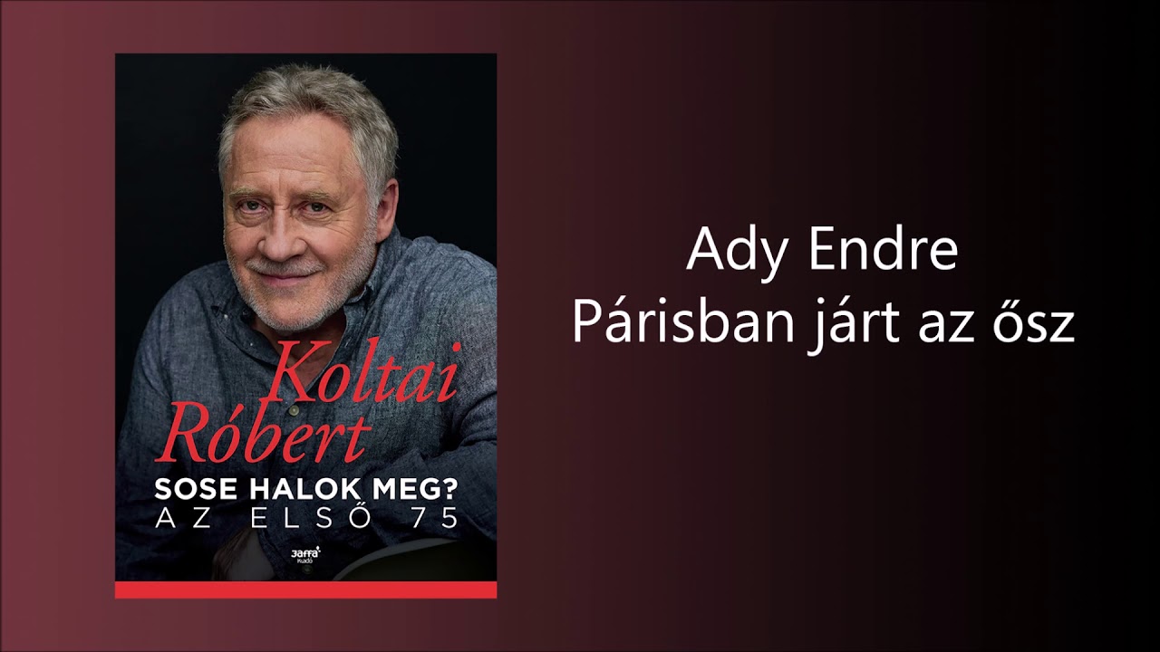 Koltai Róbert - Párisban járt az ősz