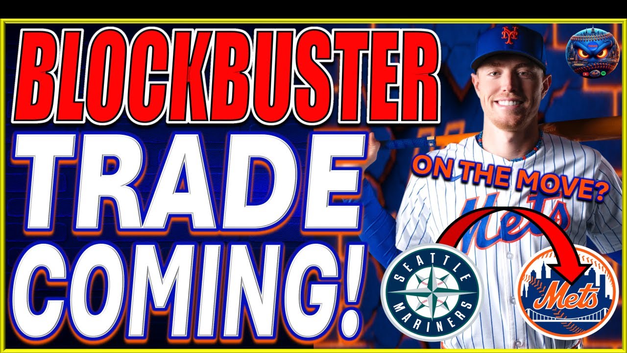 Mets BLOCKBUSTER Trade Coming? | New York Mets | Brett Baty | Seattle Mariners | Mets News | MLB |