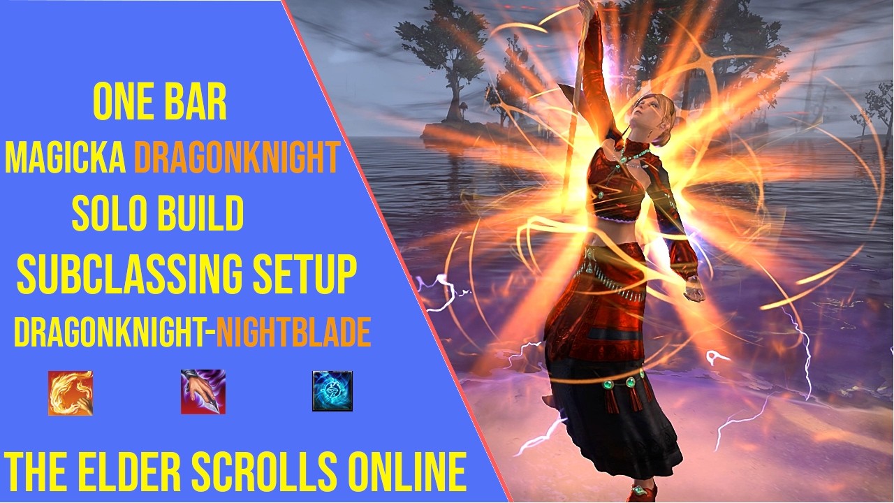 Best One Bar Magicka Dragonknight Solo Build for ESO Update 49 - Subclassing Build