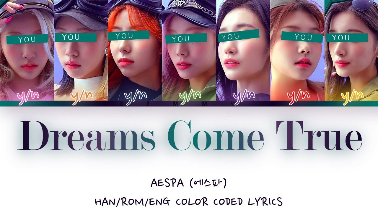 Your GirlGroup (7 members) - Dreams Come True [AESPA] [Color Coded Lyrics HAN/ROM/ENG]