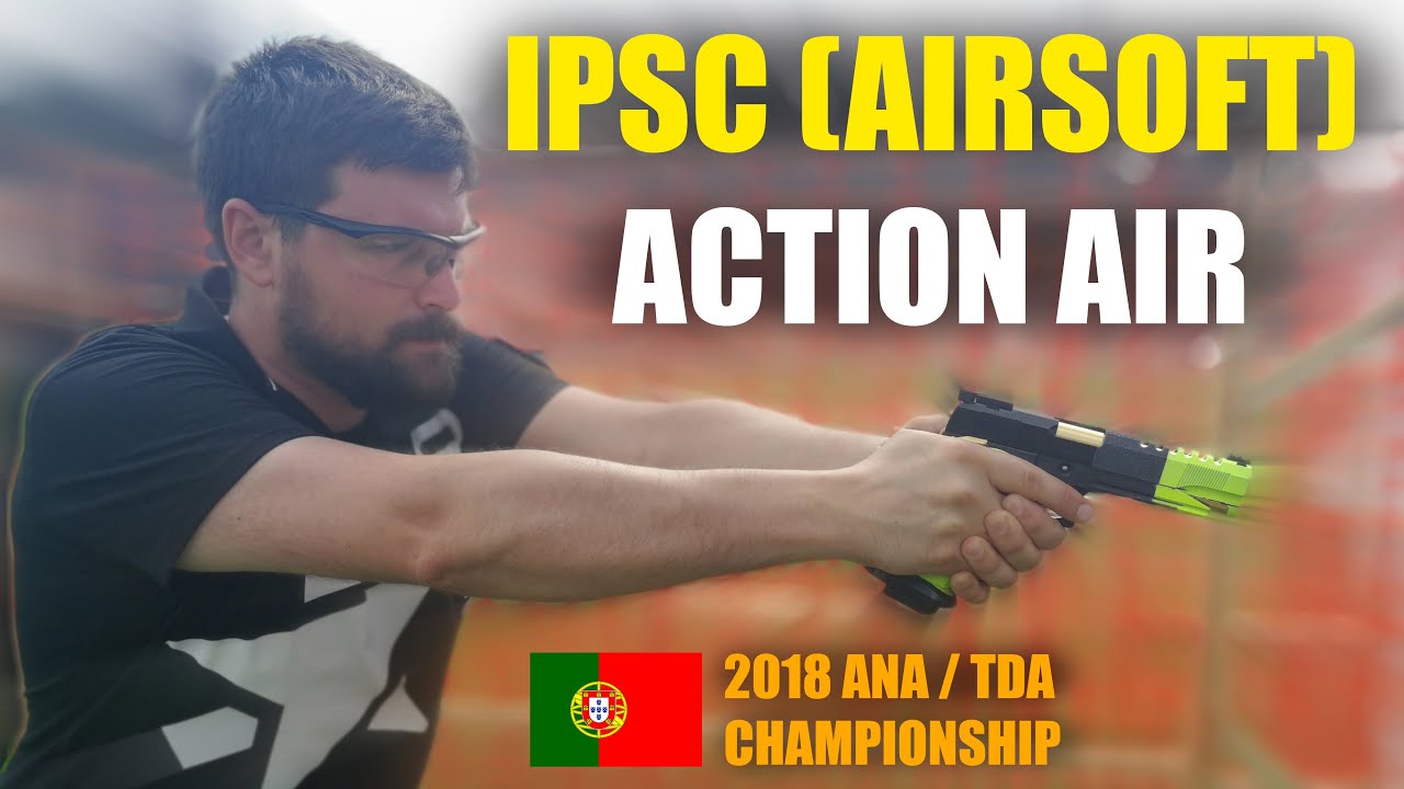 IPSC /ACTION AIR  (TDA 2018 Portugal Championship)