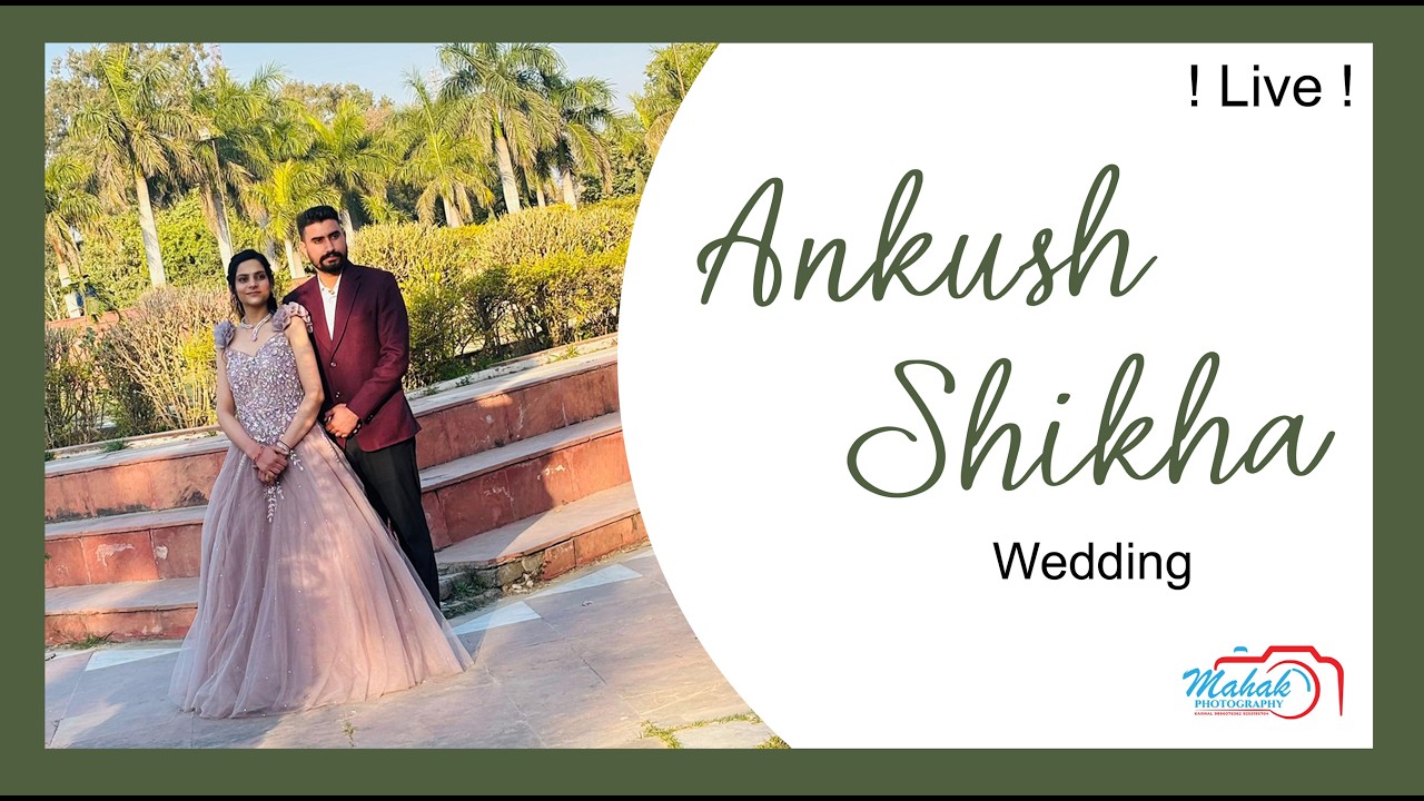 ! LIVE ! ANKUSH & SHIKHA (WEDDING) CAPTURE BY MAHAK PHOTOGRAPHY KARNAL 9996076362 9255195704