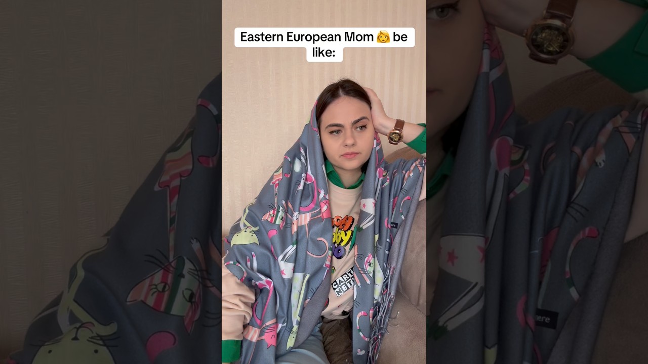 Мама из Восточной Европы 👩 такая: #восточнаяевропа