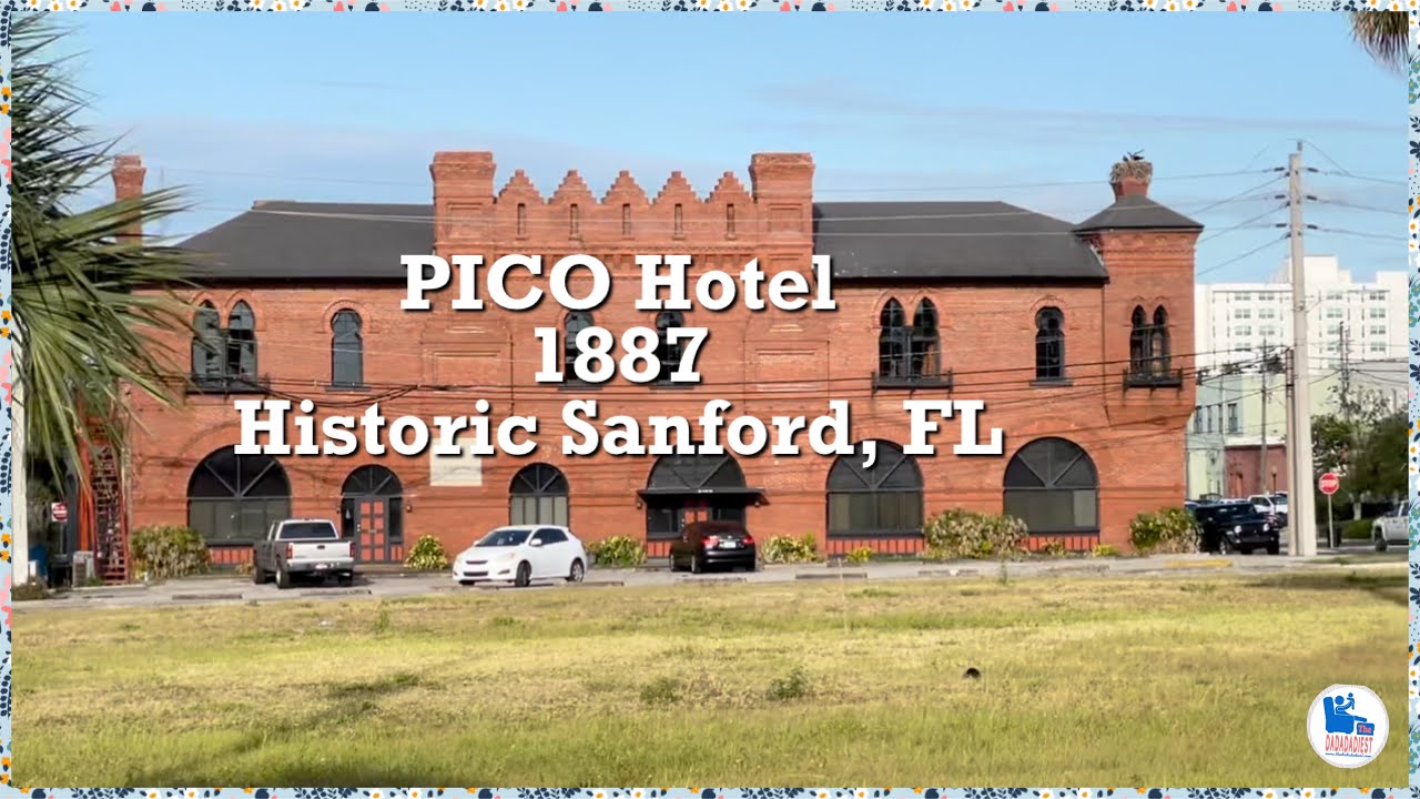 Historic Sanford Florida - a 2021 look around The PICO Hotel