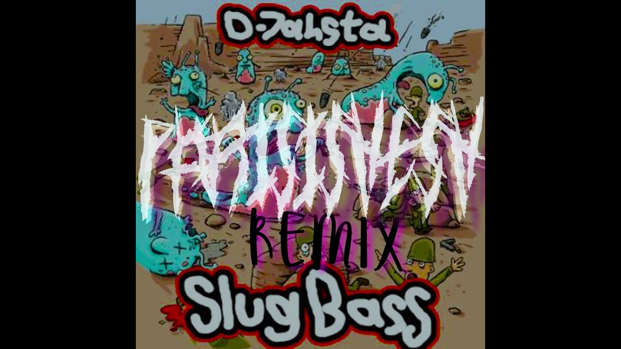 D-Jahsta - SLUG BASS (ParisIsHesh DnB / Deathstep / Robostep Remix)
