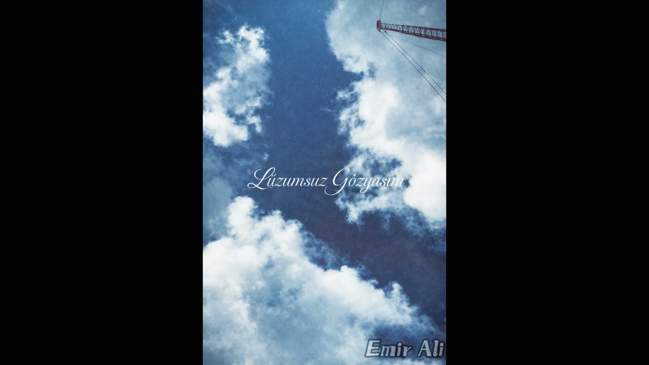 EMİR ALİ - L&Uuml;ZUMSUZ G&Ouml;ZYAŞIM (OFFICIAL MUSIC)