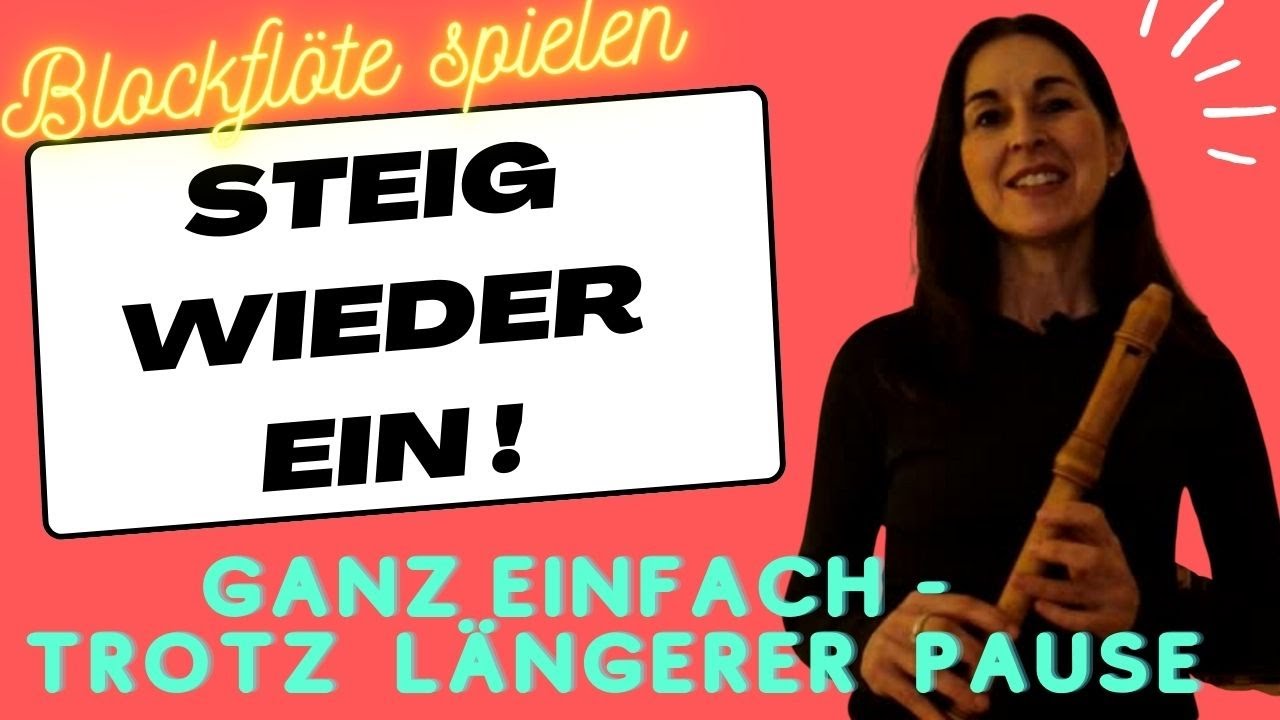 Wiedereinstieg ins Blockflötenspiel nach längerer Pause