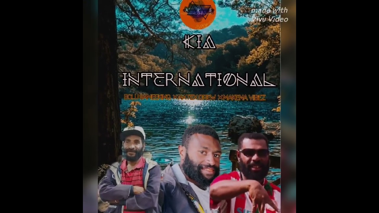 Bolu SameeKinG _ Kia International _ft Natex Crew ×Makena Vibez _-_Official Audio 2026 PNG Music 