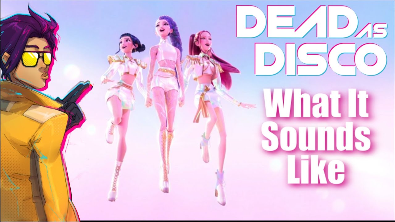 Dead as Disco | Huntrix - What It Sounds Like