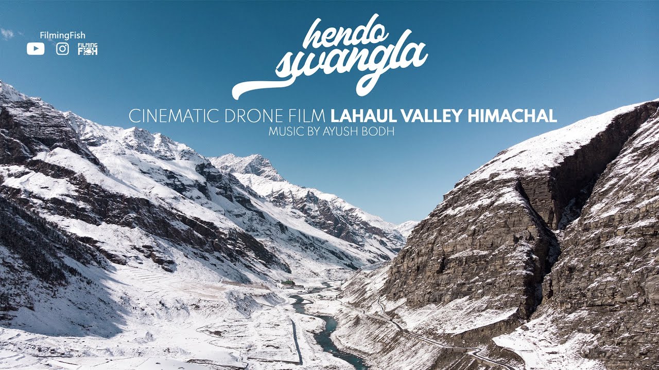 Hendo Swangla | Hamara Lahaul | Cinematic Drone Film  Music Ayush Bodh | 4k