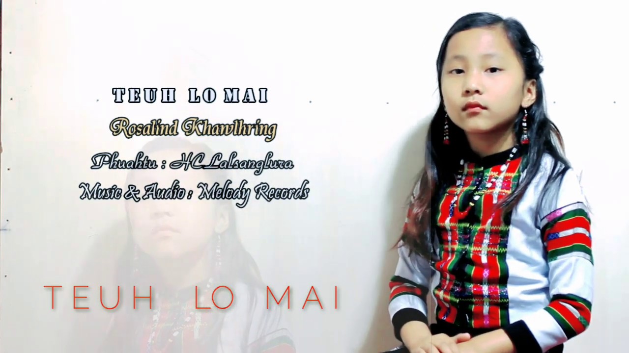 Rosalind Khawlhring - Teuh lo mai
