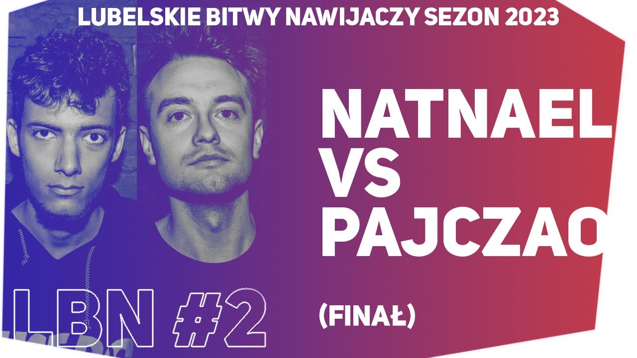 LBN #2 (2023) - NATNAEL VS PAJCZAO (finał)