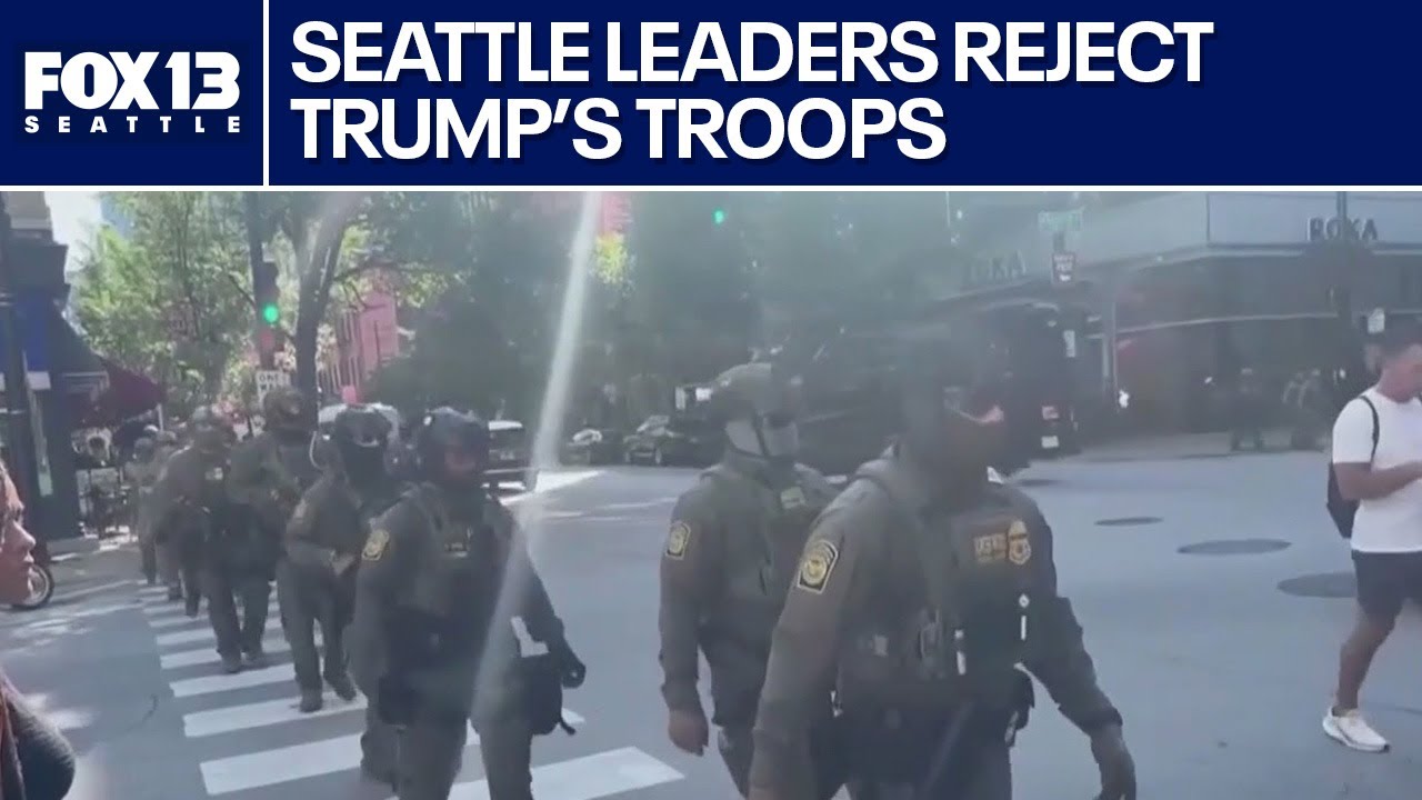 Seattle leaders reject Trump's troop deployment