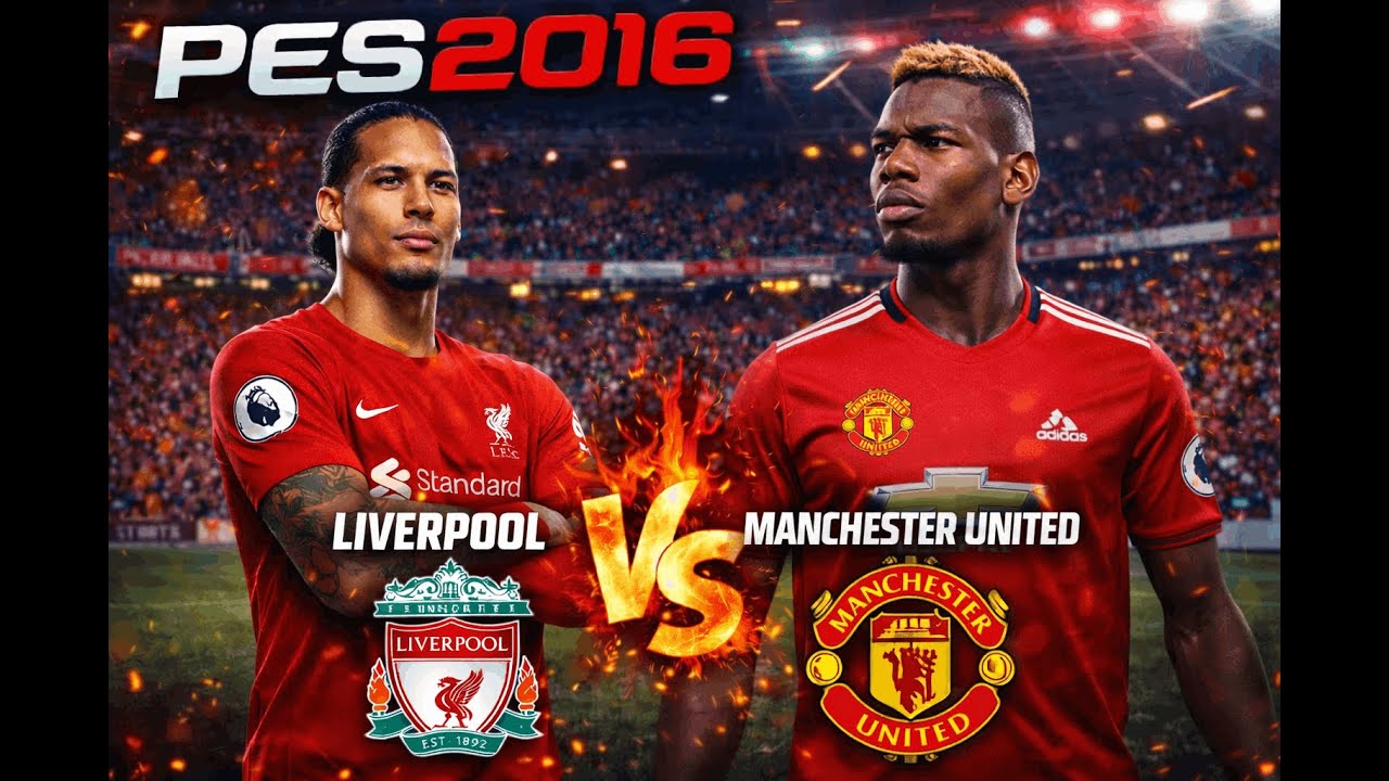 Liverpool vs Manchester United – Classic Derby | PES 2016 #5