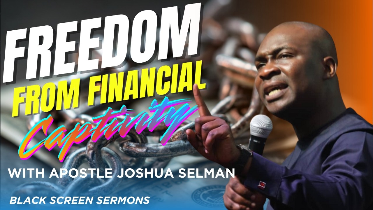 Break Financial Bondage NOW 🔥 Freedom From Financial Captivity — Joshua Selman