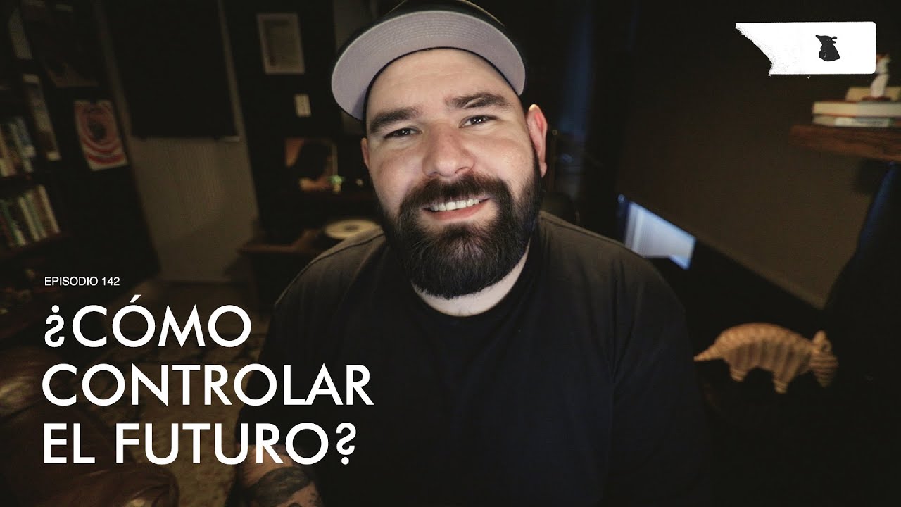 ¿Cómo controlar el futuro?