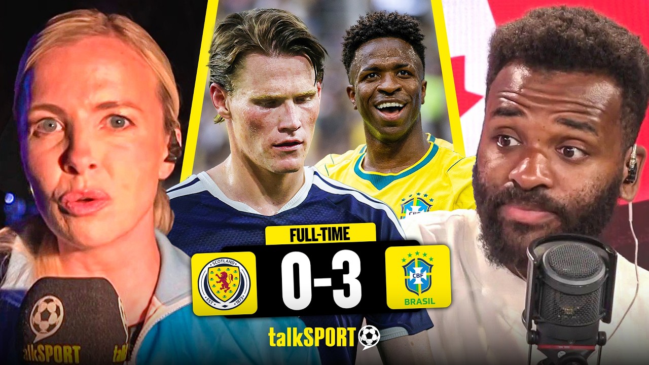 talkSPORT REACT to Scotland's HEAVY DEFEAT to Brazil to Leave them FEARING Early World Cup Exit!