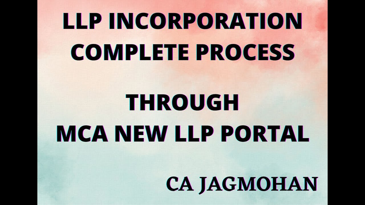 LLP Incorporation through MCA New web based portal | By CA Jagmohan