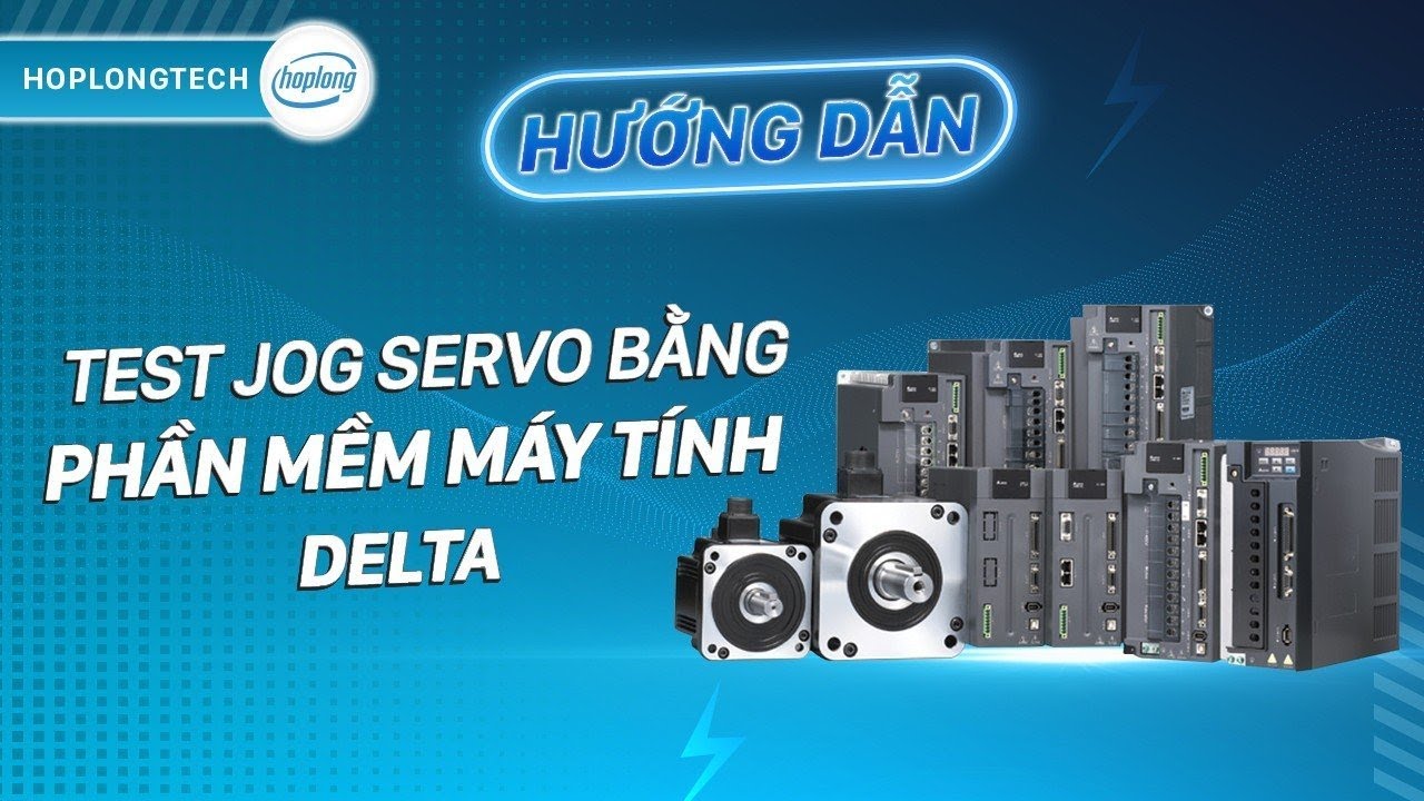 Hướng dẫn test jog servo Delta B3 bằng phần mềm ASDA_Soft | HopLongTechnology