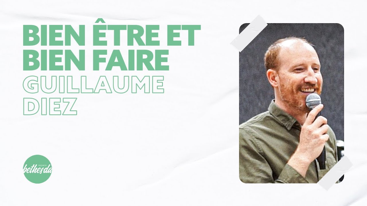 Bien être et bien faire - Guillaume Diez