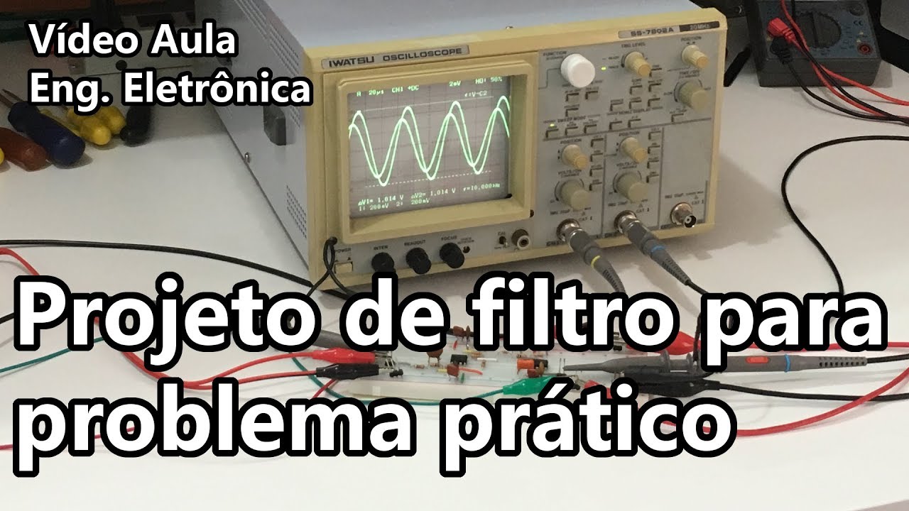 PROJETO DE FILTRO PARA PROBLEMA PRÁTICO | Vídeo Aula #270