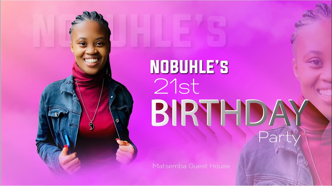Nobuhle's 21st Birthday Celebration