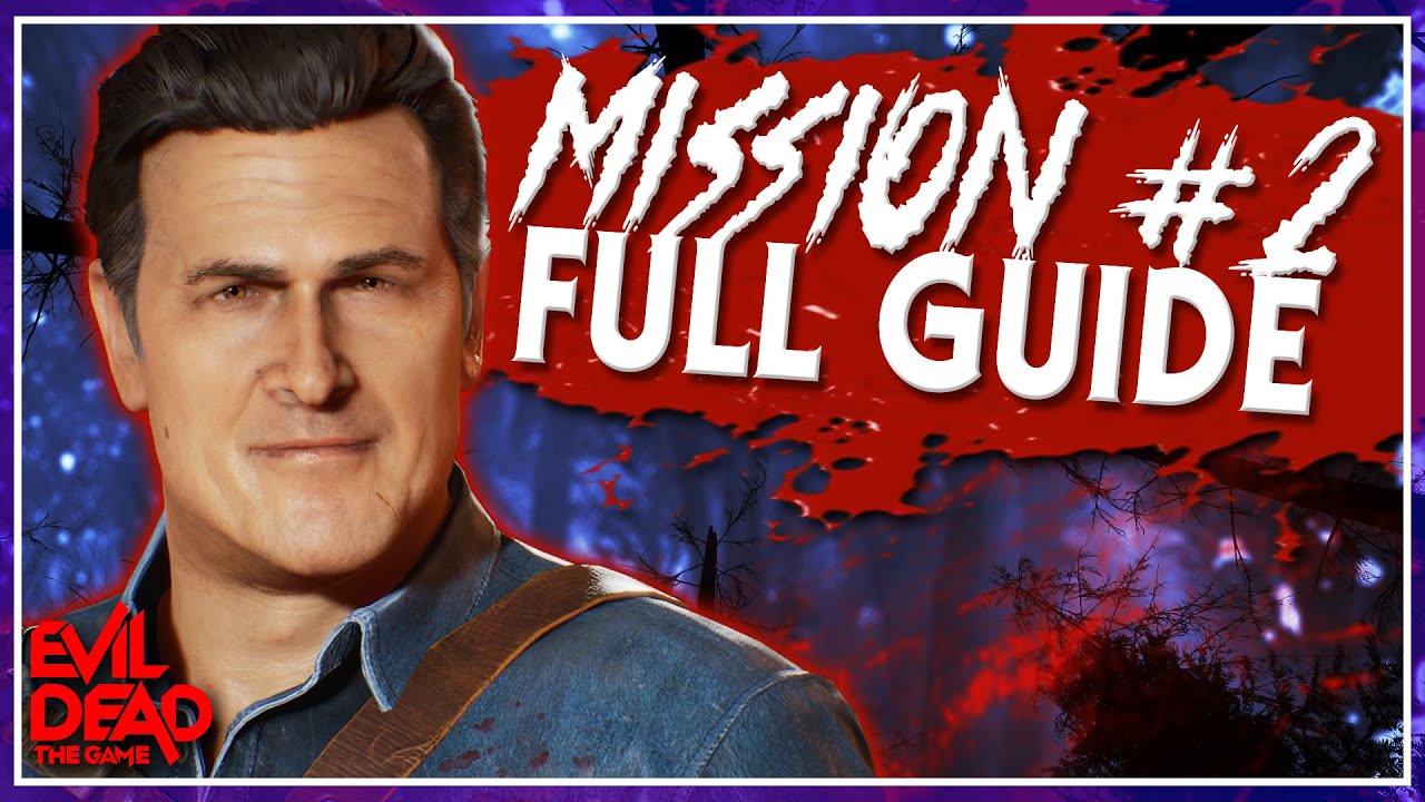 Evil Dead: The Game | Single Player Mission #2 | FULL GUIDE & WALKTHROUGH