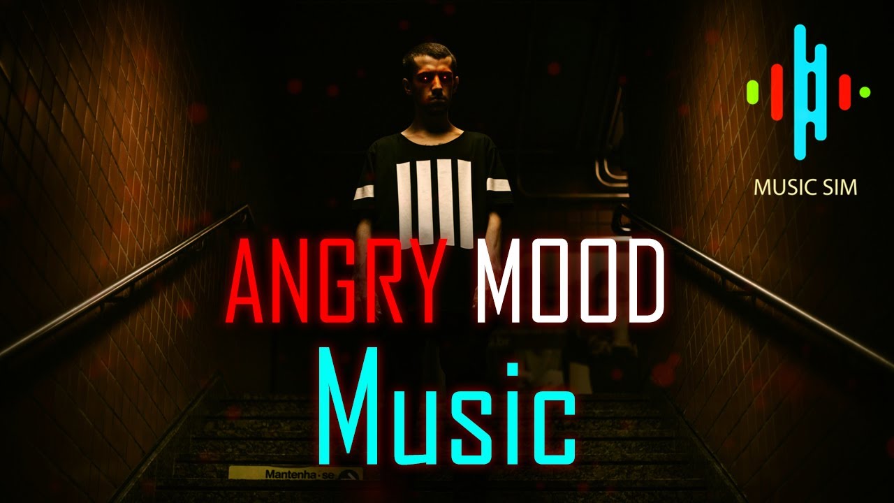 😡🔥ANGRY MOOD MUSIC 🔥😡