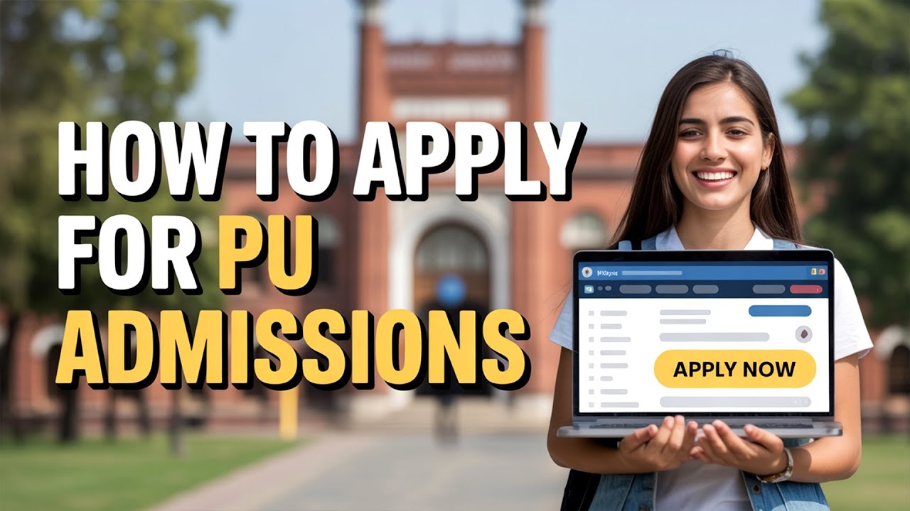 How to Apply Online for PU Lahore Admission | Complete Applying Procedure of PU Admissions 2025 |