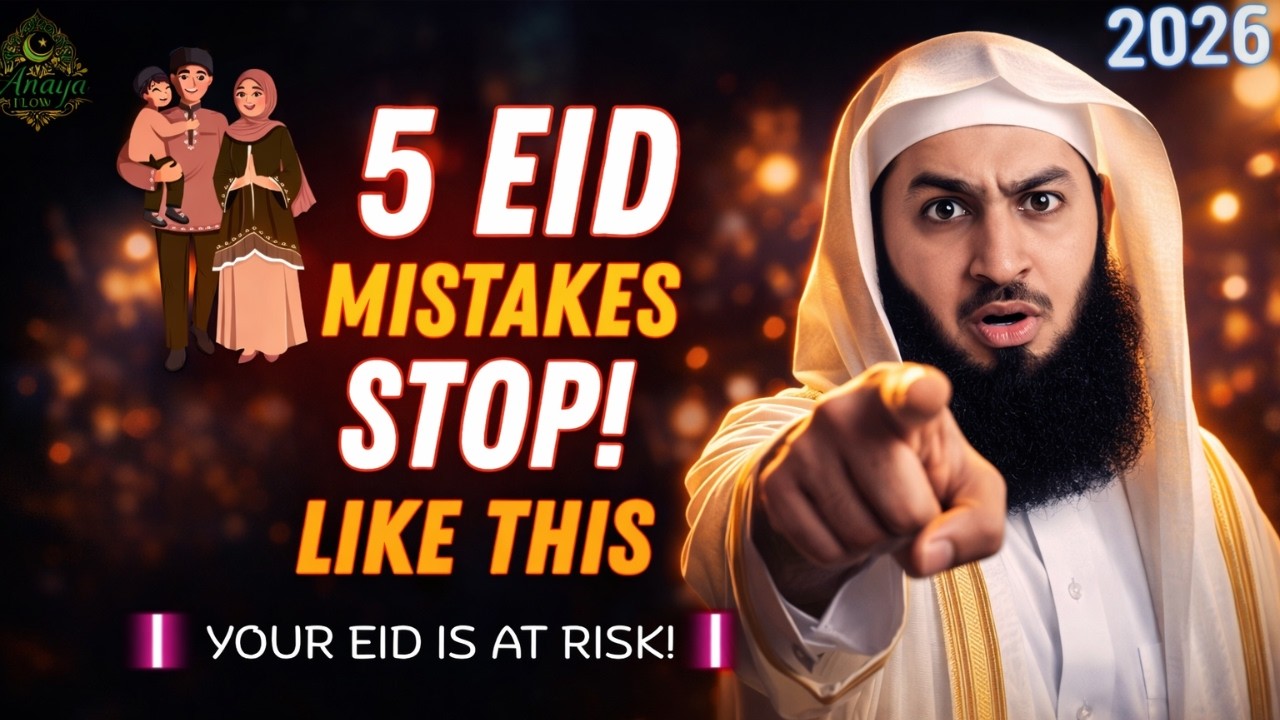 5 Eid Mistakes You Must STOP NOW ⚠️ | Your Eid Is At Risk! (Mufti Menk)