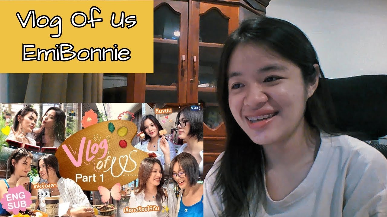 (Auto-sub) Vlog of Us, EmiBonnie | Us The Series, Reaction