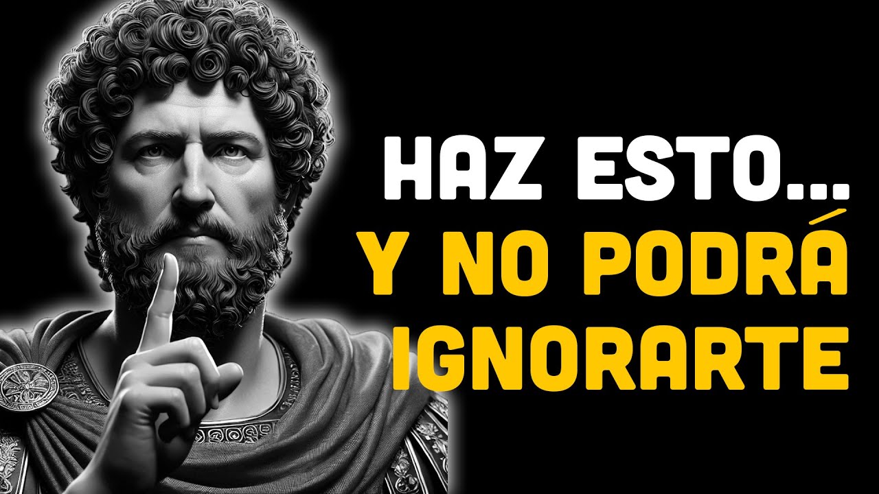 Haz Esto… y No Podrá Ignorarte Nunca Más | ESTOICISMO