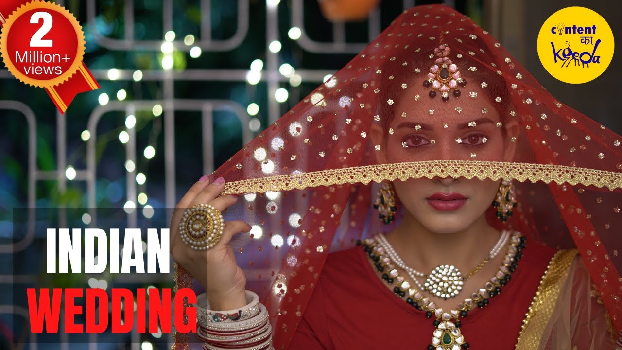 Every Indian Wedding SHORT FILM | Marraige Hindi Short Film | Content Ka Keeda