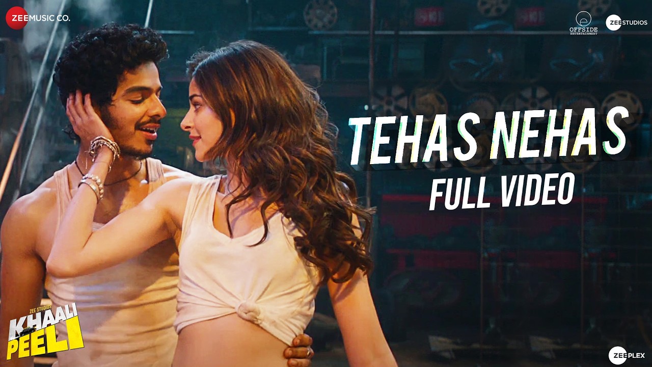 Tehas Nehas - Khaali Peeli | Ishaan & Ananya | Vishal & Shekhar | Prakriti , Kumaar