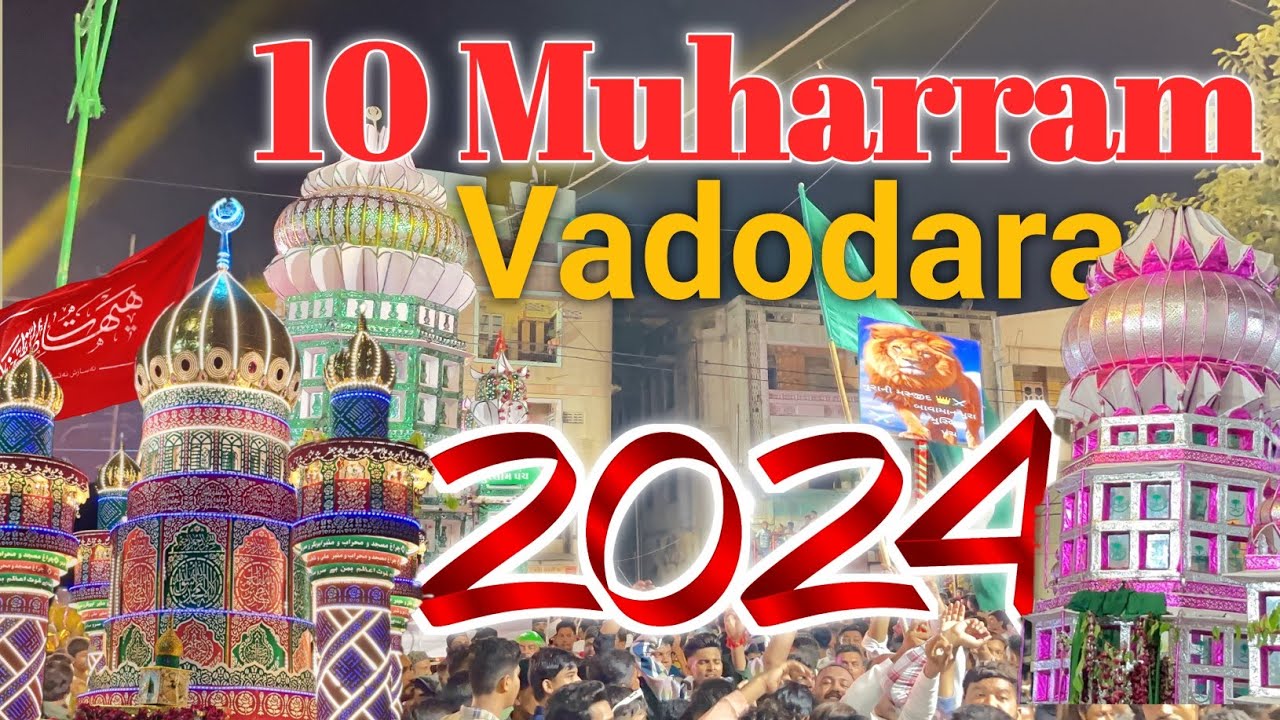 Muharram vadodara  | 10 Muharram vadodara  | Muharram | 2025Muharram  | muharram vadodara 2025