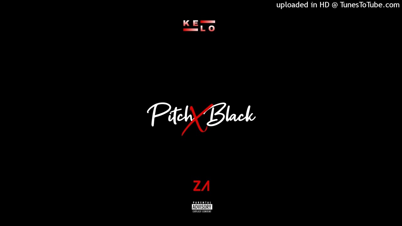 Pitch Black - KELO, Shesha ZA